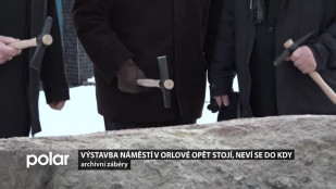 Výstavba náměstí v Orlové opět stojí, neví se do kdy
