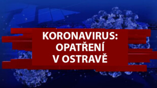 OSTRAVA: sdělení a opatření úřadů na území města Ostravy k pandemii COVID-19 AKTUALIZACE UKONČENA 17.5.