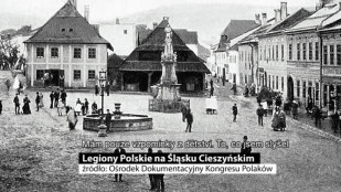 Sto lat temu na Śląsku Cieszyńskim stacjonawały Legiony Polskie - Před sto lety na Těšínsku pobývala Polská legie