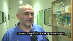 Strážníci MP vyhlásili sbírku na pomoc kolegovi