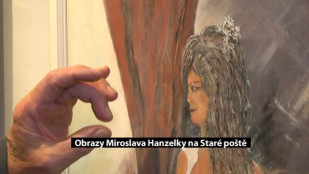 Obrazy Miroslava Hanzelky na Staré poště