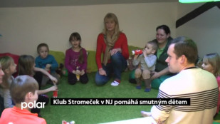 Klub Stromeček v NJ pomáhá smutným dětem