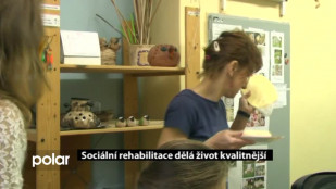 Sociální rehabilitace dělá život kvalitnější