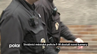 Strážníci městské policie F-M dostali nové kamery