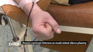 Krevní centrum Ostrava se snaží získat dárce plazmy