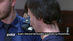 Soud v Ostravě řeší brutální znásilnění na Hranečníku