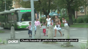 Chodci hazardují, policisté na Karvinsku přitvrdí