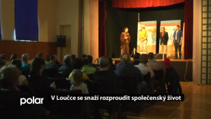 V Loučce se snaží rozproudit společenský život 