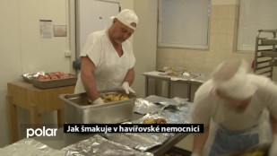 Jak šmakuje v havířovské nemocnici