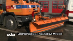 Letošní zima silničáře nezaskočila, F-M i ušetří