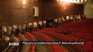 Přípravy na modernizaci kina P. Bezruče pokračují