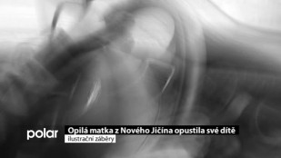 Opilá matka z Nového Jičína opustila své dítě