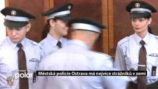 Městská policie Ostrava má nejvíce strážníků v zemi