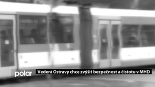 Vedení Ostravy chce zvýšit bezpečnost a čistotu v MHD