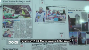 Výstava 15 let Moravskoslezského kraje