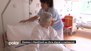 Domov v Havířově se chce starat o nemocné