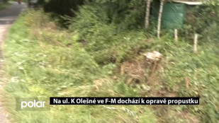 Na ul. K Olešné ve F-M dochází k opravě propustku