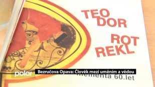 Bezručova Opava: Člověk mezi uměním a vědou