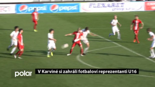 V Karviné si zahráli fotbaloví reprezentanti U16