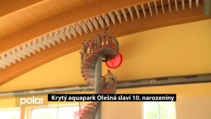 Krytý aquapark Olešná letos slaví 10. výročí