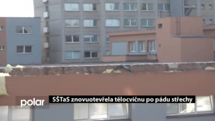 SŠTaS znovuotevřela tělocvičnu po pádu střechy