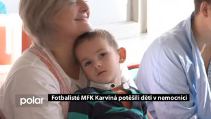 Karvinští fotbalisté potěšili děti v nemocnici