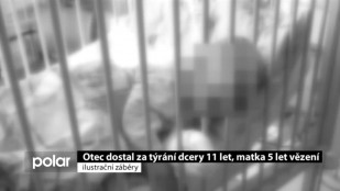 Otec dostal za týrání dcery 11 let, matka 5 let vězení