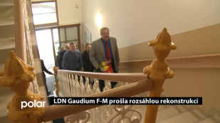 LDN Gaudium F-M prošla rozsáhlou rekonstrukcí