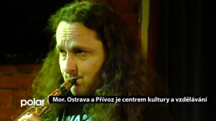 Moravská Ostrava a Přívoz je centrem kultury a vzdělávání