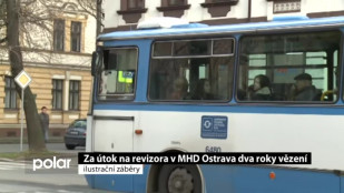 Za útok na revizora MHD Ostrava dva roky vězení