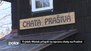 Frýdek-Místek přispěl na opravu chaty na Prašivé