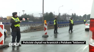 Policisté chytali na hranicích s Polskem “běžence”