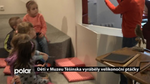 Děti v Muzeu Těšínska vyráběly velikonoční ptáčky