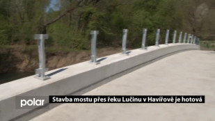 Stavba mostu přes řeku Lučinu v Havířově je u konce