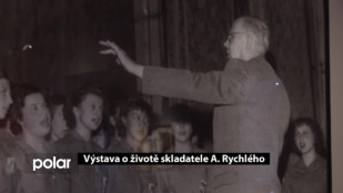 ​Výstava o životě skladatele A. Rychlého