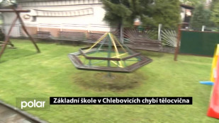 Základní škole v Chlebovicích chybí tělocvična