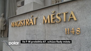 Ve F-M proběhla 87. schůze Rady města