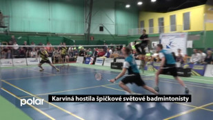 Karviná hostila špičkové badmintonisty z celého světa