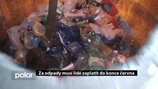 Za odpady musí lidé zaplatit do konce června