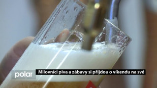 Milovníci piva a zábavy si přijdou o víkendu na své