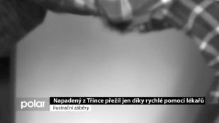 Napadený z Třince přežil jen díky rychlé pomoci lékařů