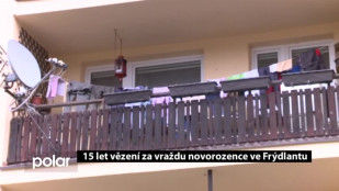 15 let vězení za vraždu novorozence ve Frýdlantu