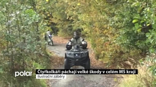 Čtyřkolkáři páchají velké škody v celém MS kraji