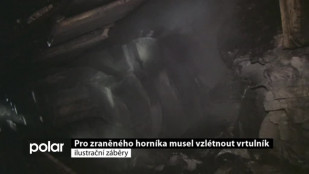 Pro zraněného horníka musel vzlétnout vrtulník