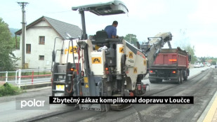 Zbytečný zákaz komplikoval dopravu v Loučce