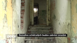 Demolice zchátralých budov zabrání úrazům