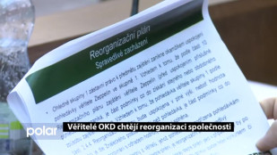 Věřitelé OKD chtějí reorganizaci společnosti