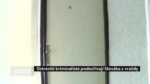 Ostravští kriminalisté podezřívají Slováka z vraždy