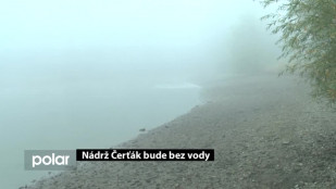 Nádrž Čerťák bude bez vody 