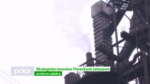 Eko magazín:  Ekologické investice Třineckých železáren